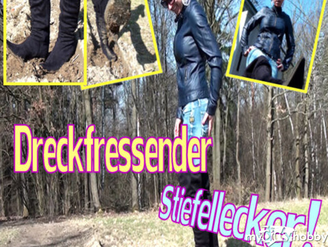 Dreckfressender Stiefellecker