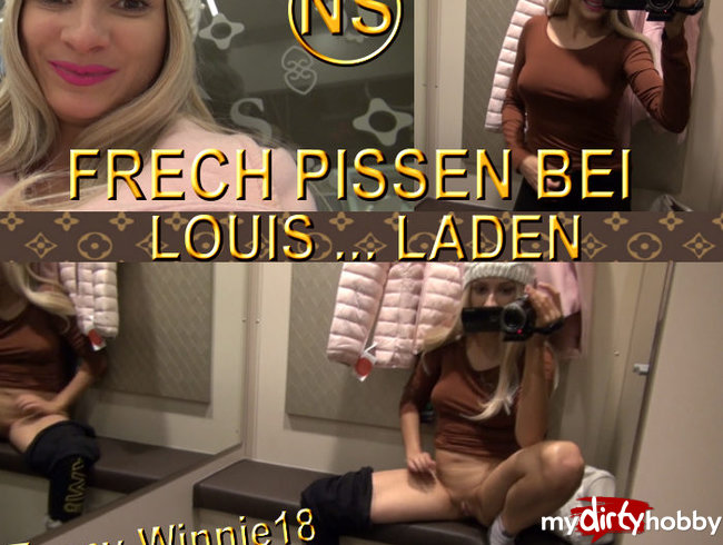 FRECHER PISS BEI LOUIS LADEN