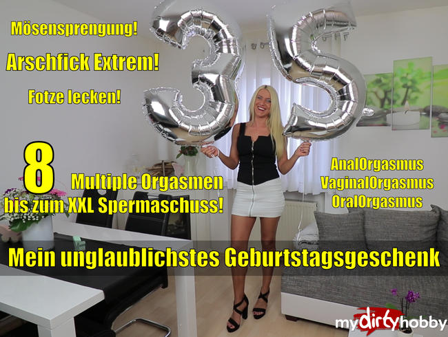 Zum Geburtstag Arschgefickt! 8 Multiple Orgasmen bis zum Mega-Sperma-Schuss!