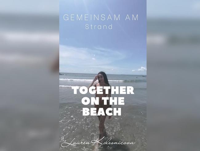 Gemeinsam am Strand die Sonne genießen