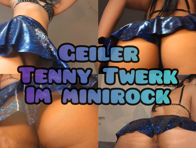 TEENY TWERK IM MINIROCK