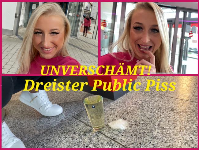 UNVERSCHÄMT! Dreister PublicPiss