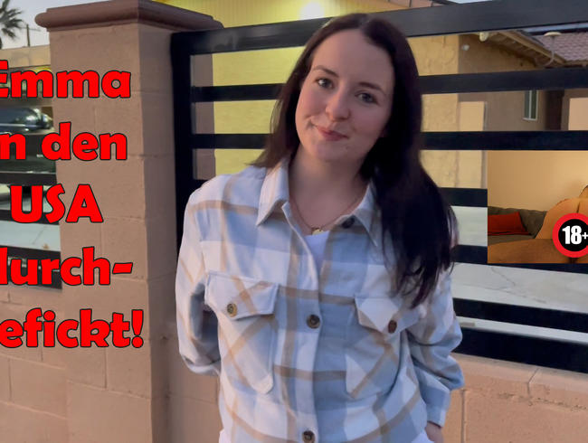 Emma in den USA durchgefickt!